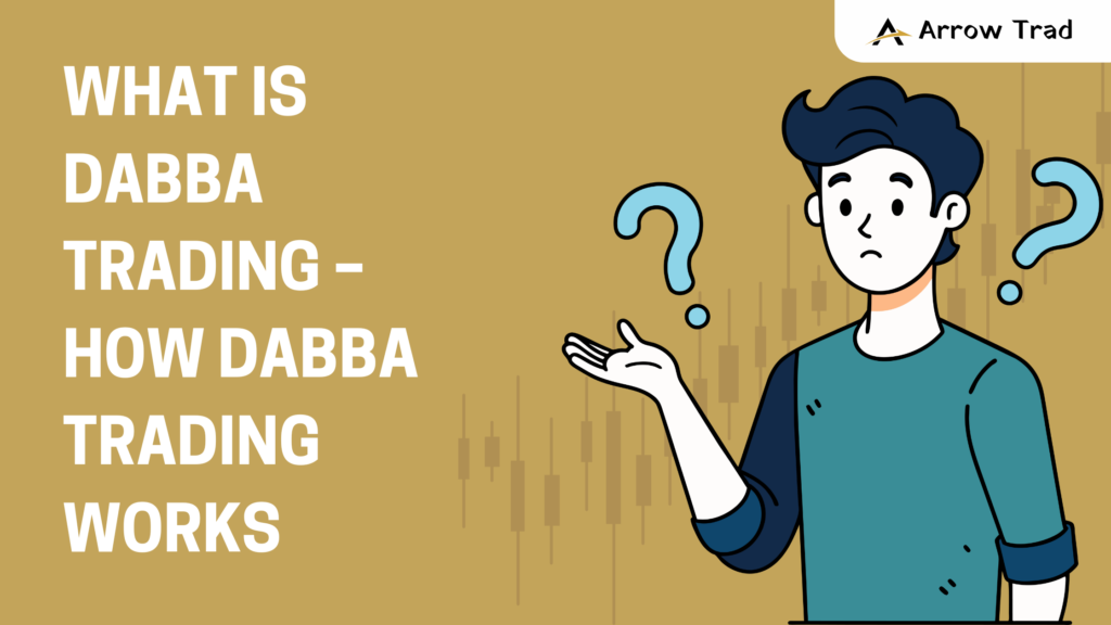 What Is Dabba Trading – How Dabba Trading Works