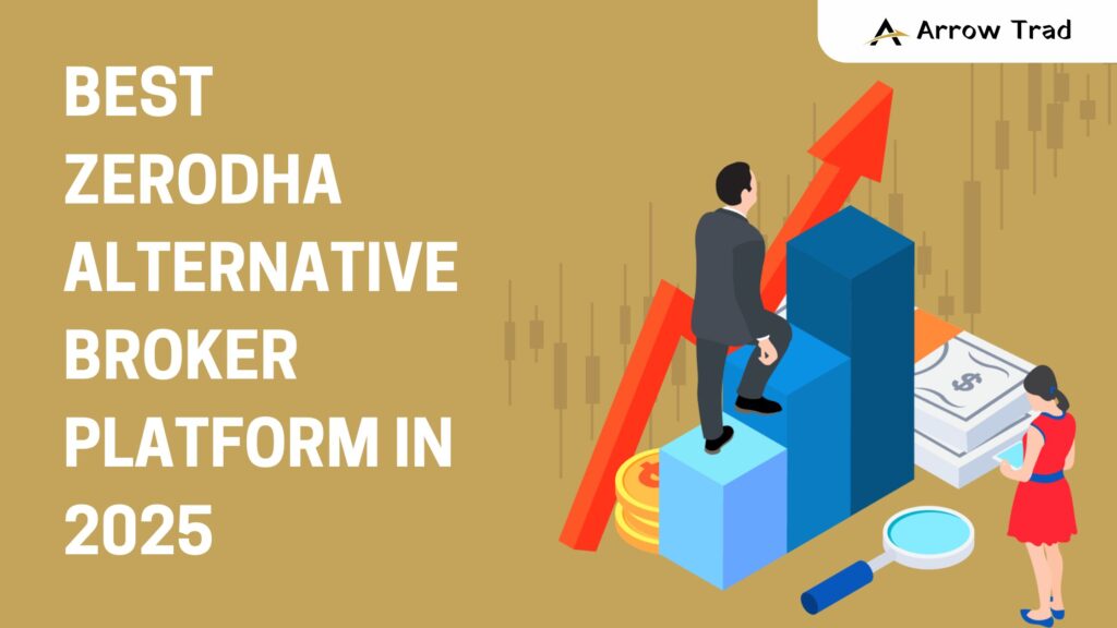 Best Zerodha Alternative Broker Platform in 2025